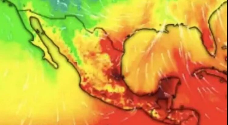 Agárrese, llegó la “ola de calor” a México